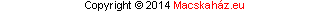 Copyright © Macskaház.eu